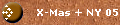 X-Mas + NY 05